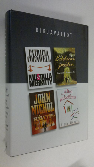 Kirjavaliot : Cornwell, Patricia : Mustalla merkitty ; Kowalski, William : Eddien poika ; Nichol, John : Hälytystila ; Nichols, Linda : Mies ...