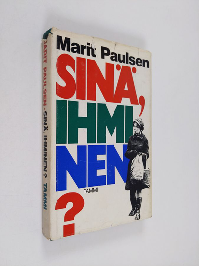 Marit Paulsen : Sinä, ihminen : vuorotyöläisen raportti