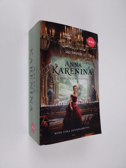 Leo Tolstoi : Anna Karenina - Rakkaus ei kysy syytä