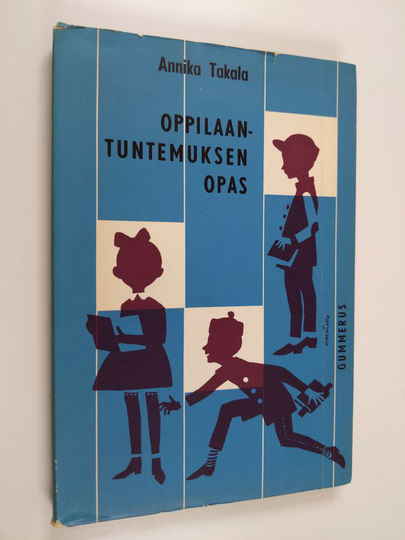 Annika Takala : Oppilaantuntemuksen opas