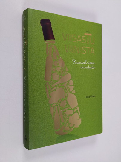 Juha Virkki : Viisastu viinistä : kansalaisen viinitieto