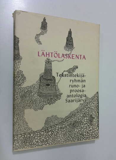 Maija Pentikäinen-Hänninen (toim.) : Lähtölaskenta : tekstintekijäryhmän runo- ja proosa-antologia Saarijärvi