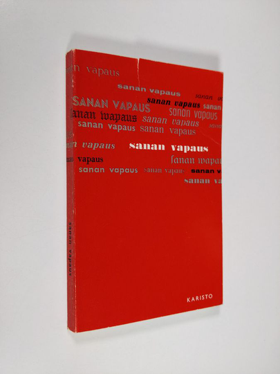 Erno Paasilinna (toim.) : Sanan vapaus : keskustelu