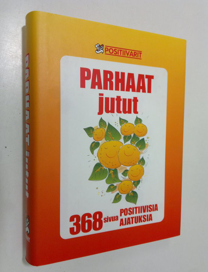 Juhani Töytäri (toim.) : Parhaat jutut : 368 sivua positiivisia ajatuksia