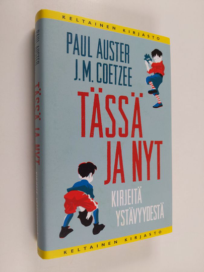Paul Auster : Tässä ja nyt : kirjeitä ystävyydestä
