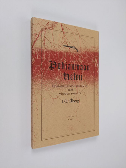 Johan Olof Åberg : Pohjanmaan helmi : romantillinen kertomus 1808 vuoden sodasta