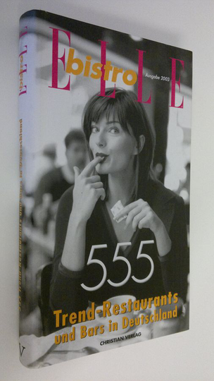 Bistro Elle : 555 Trend-Restaurants und bars in Deutschland