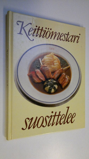 Jussi Talvi (toim.) : Keittiömestari suosittelee : Arctia-ravintoloiden parhaita ruokia 16 mestarikokin valmistamana