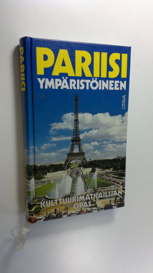 Franz N. Mehling : Pariisi ympäristöineen : kulttuurimatkailijan opas