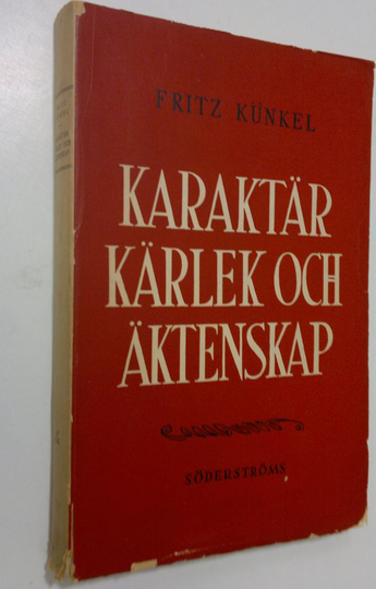 Fritz Kunkel : Karaktär, kärlek och äktenskap
