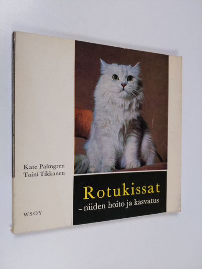 Kate Palmgren : Rotukissat - niiden hoito ja kasvatus