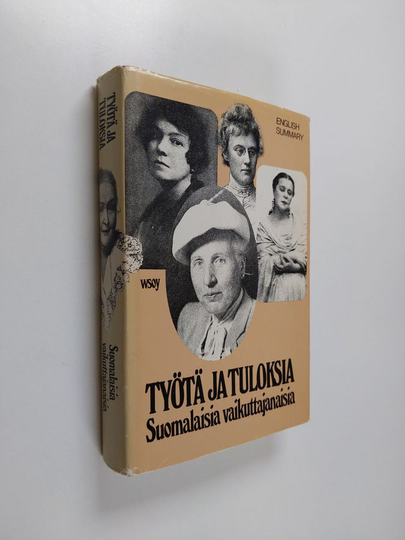 Työtä ja tuloksia : suomalaisia vaikuttajanaisia