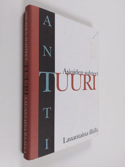 Antti Tuuri : Asioiden suhteet