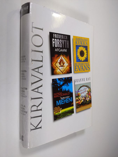 Kirjavaliot : Forsyth, Frederick : Afgaani / Evans, Richard Paul : Auringonkukka / MacDonald, Patricia : Tuntematon mieheni / Ray, Jeanne : Julien ja
