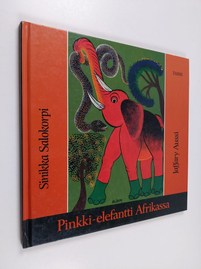 Sinikka Salokorpi : Pinkki-elefantti Afrikassa