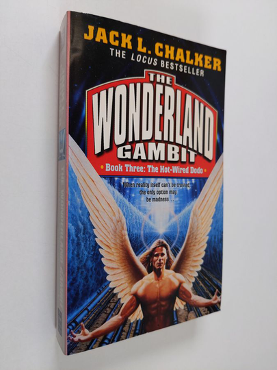 Jack L. Chalker : The wonderland gambit, Book 3 - The hot-wired dodo