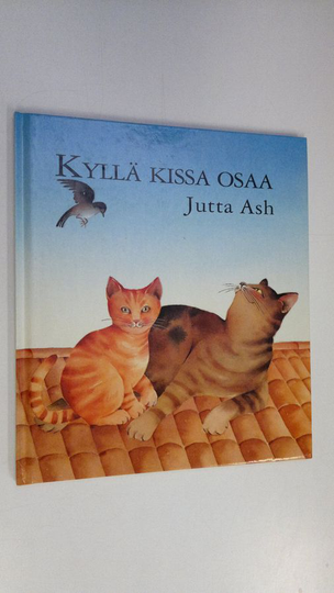 Jutta Ash : Kyllä kissa osaa