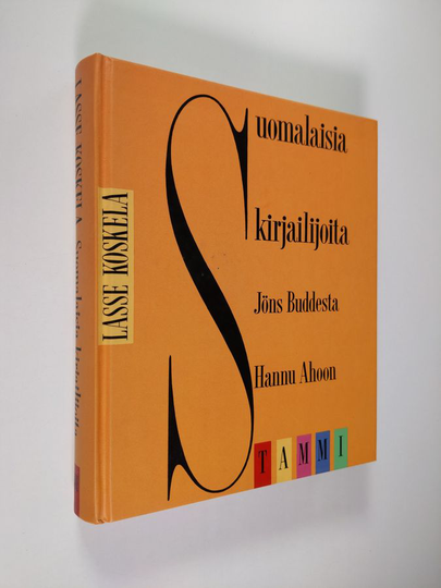 Lasse Koskela : Suomalaisia kirjailijoita Jöns Buddesta Hannu Ahoon