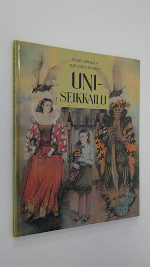Sergei Mihalkov : Uniseikkailu : satukertomus