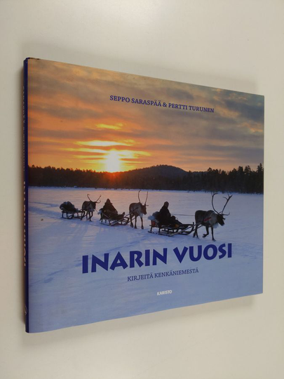 Seppo Saraspää : Inarin vuosi : kirjeitä Kenkäniemestä
