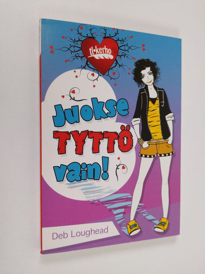 Deb Loughead : Juokse tyttö vain!