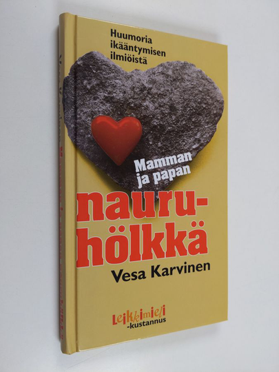 Mamman ja papan nauruhölkkä : huumoria ikääntymisen ilmiöistä