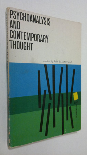 John D. Sutherland : Psychoanalysis and contemporary thought