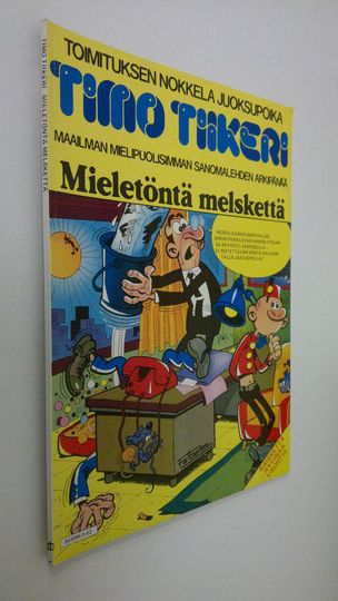 Timo Tiikeri - mieletöntä melskettä