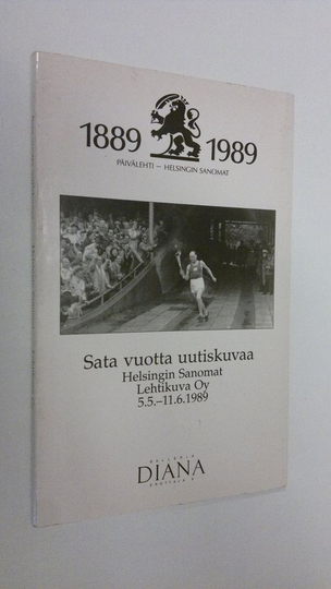 Anu Uimonen : Sata vuotta uutiskuvaa : Helsingin sanomat, Lehtikuva Oy, 55-1161989