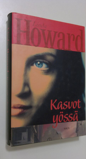 Linda Howard : Kasvot yössä