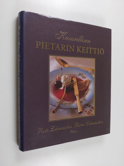 Risto Lehmusoksa : Keisarillisen Pietarin keittiö = Kuhnja Imperatorskogo Sankt-Peterburga