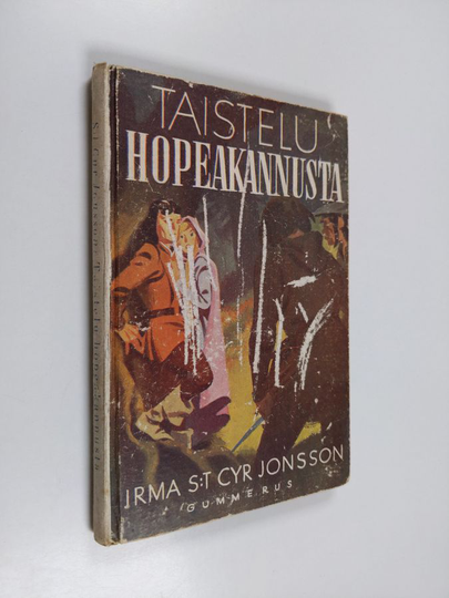 Irma S:t Cyr Jonsson : Taistelu hopeakannusta : seikkailukertomus nuorille