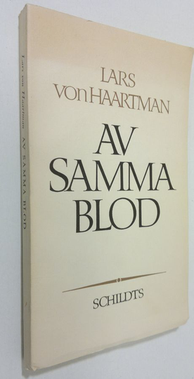 Lars von Haartman : Av samma blod : essayer om djur och människa