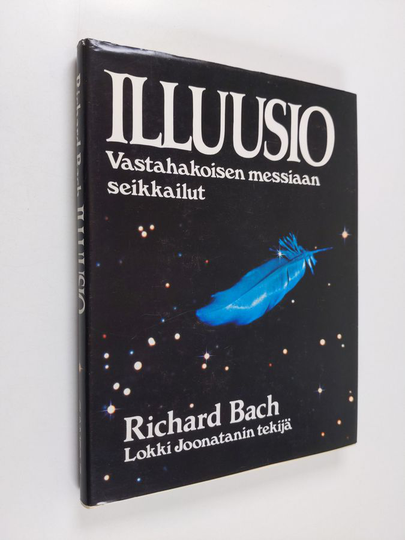 Richard Bach : Illuusio : vastahakoisen messiaan seikkailut