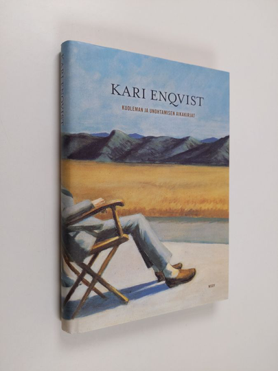 Kari Enqvist : Kuoleman ja unohtamisen aikakirjat