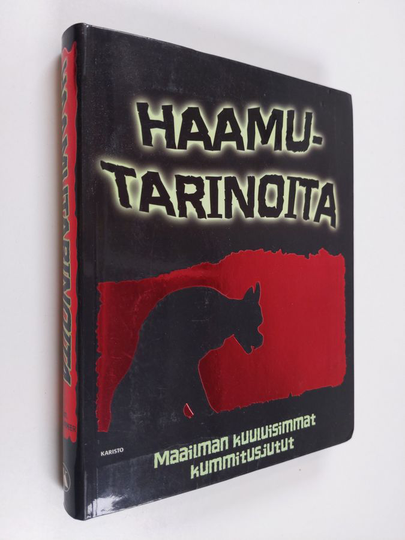 Haamutarinoita - Maailman kuuluisimmat kummitusjutut