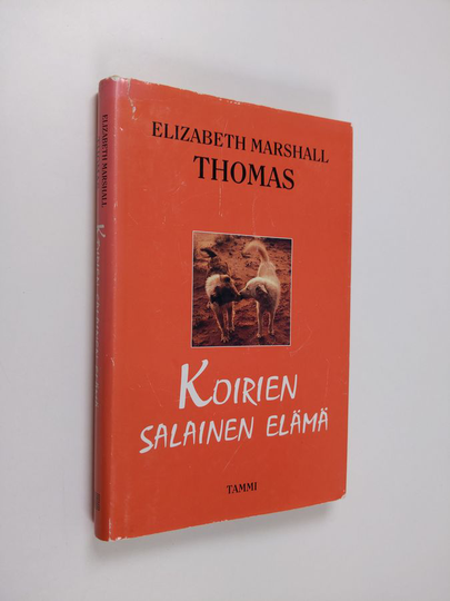 Elizabeth Marshall Thomas : Koirien salainen elämä