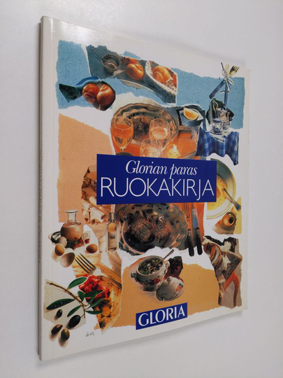 Anna-Maija Tanttu : Glorian paras ruokakirja