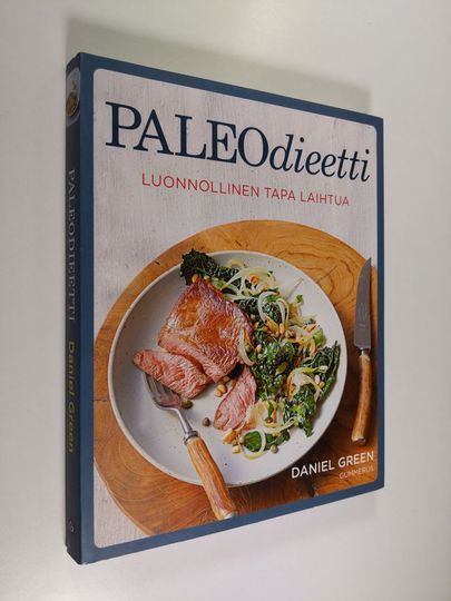 Daniel Green : Paleodieetti : luonnollinen tapa laihtua