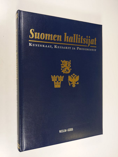 Suomen hallitsijat : kuninkaat, keisarit ja presidentit