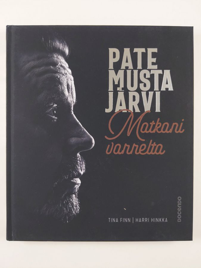 Tina Finn : Pate Mustajärvi Matkani varrelta