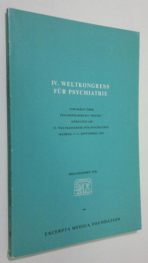 IV. Weltkongress fur psychiatrie : vorträge uber psychopharmaka "Roche"