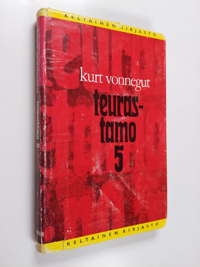 Kurt Vonnegut : Teurastamo 5 eli Lasten ristiretki : velvollisuustanssi kuoleman kanssa