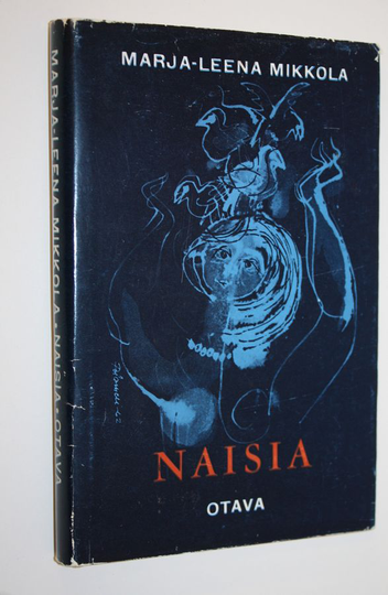 Marja-Leena Mikkola : Naisia : Novelleja