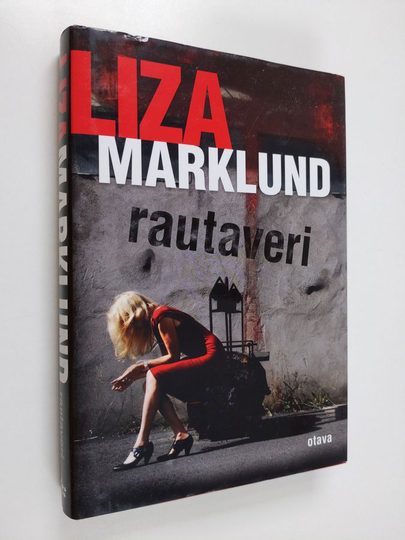 Liza Marklund : Rautaveri