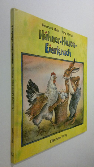 Tilde Michels : Huhner-Hasen-Eierkrach