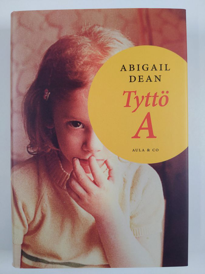 Abigail Dean : Tyttö A