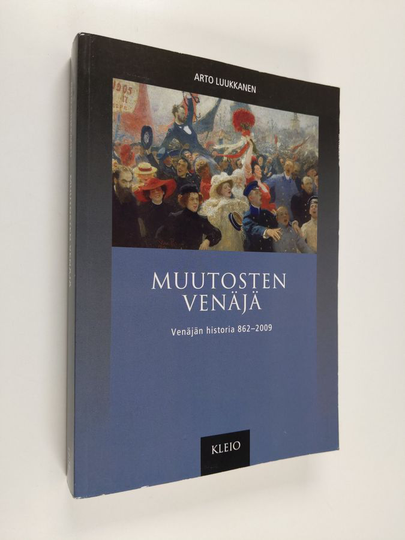 Arto Luukkanen : Muutosten Venäjä : Venäjän historia 862-2009