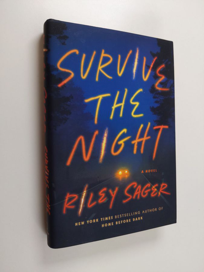 Riley Sager : Survive the night : a novel