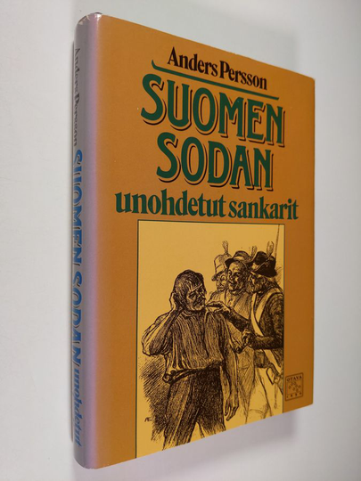 Anders Persson : Suomen sodan unohdetut sankarit